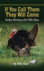 Mike Roux's If You Call Them... They Will Come
